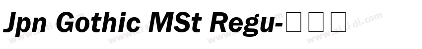 Jpn Gothic MSt Regu字体转换